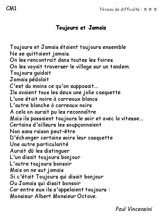 CM 1 Niveau de difficulté : Toujours et Jamais étaient toujours ensemble Ne se CM 1 Niveau de difficulté : Toujours et Jamais étaient toujours ensemble Ne se