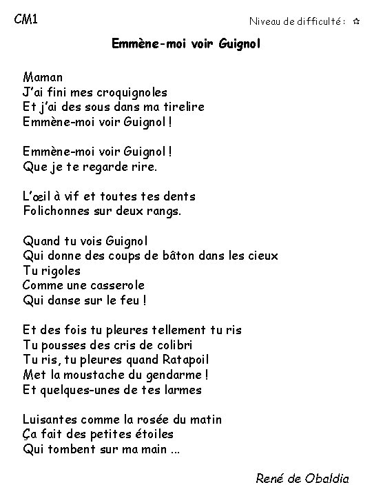 CM 1 Niveau de difficulté : Emmène-moi voir Guignol Maman J’ai fini mes croquignoles CM 1 Niveau de difficulté : Emmène-moi voir Guignol Maman J’ai fini mes croquignoles