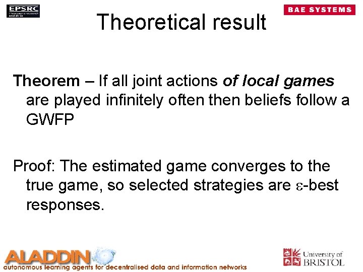 Theoretical result Theorem – If all joint actions of local games are played infinitely