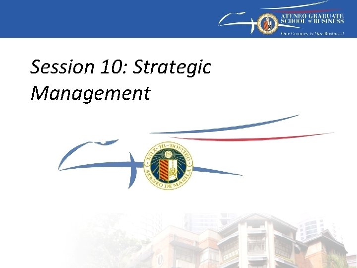 Session 10: Strategic Management 