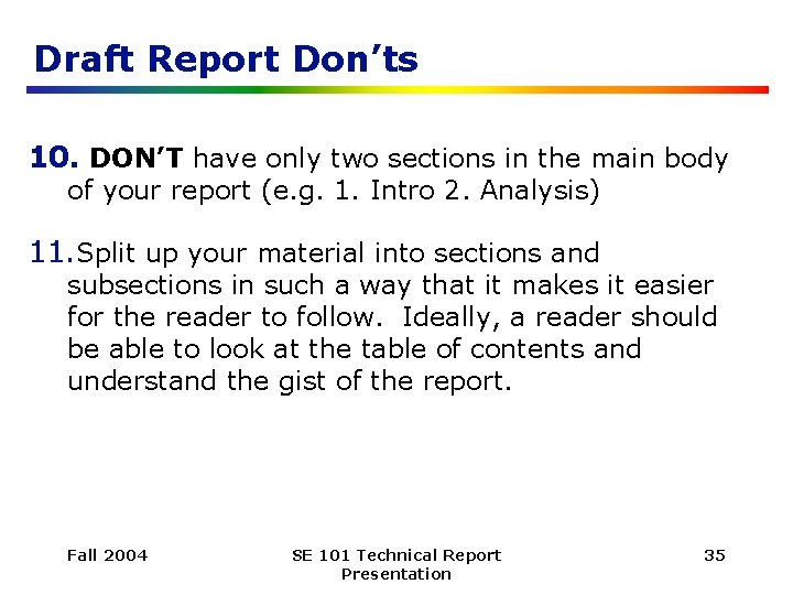 Draft Report Don’ts 10. DON’T have only two sections in the main body of