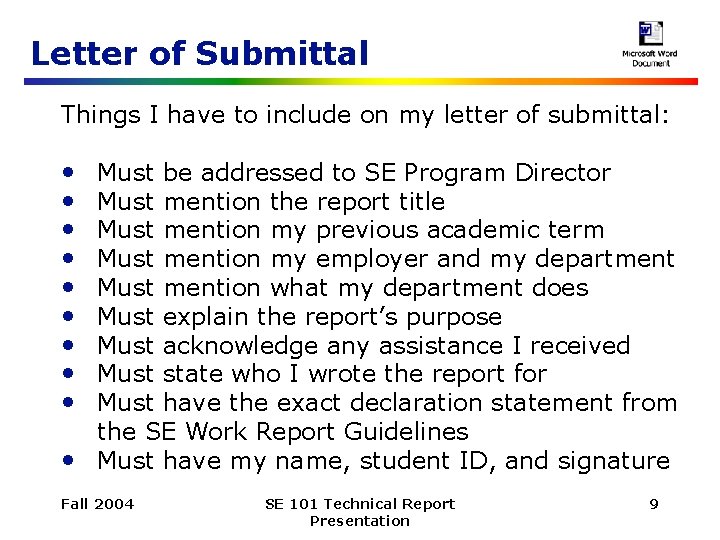 Letter of Submittal Things I have to include on my letter of submittal: •