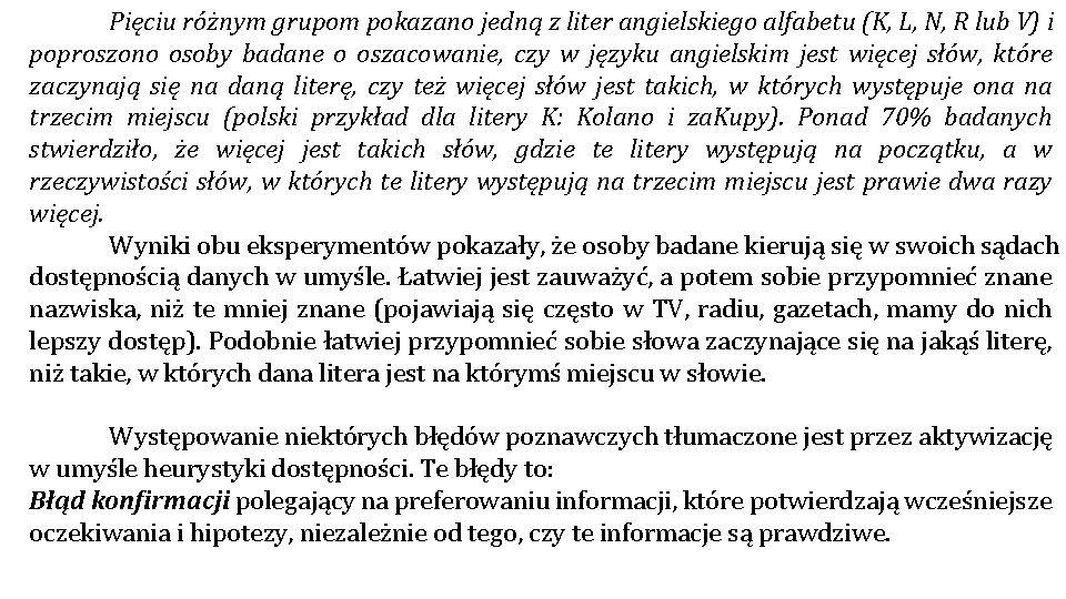 Pięciu różnym grupom pokazano jedną z liter angielskiego alfabetu (K, L, N, R lub Pięciu różnym grupom pokazano jedną z liter angielskiego alfabetu (K, L, N, R lub