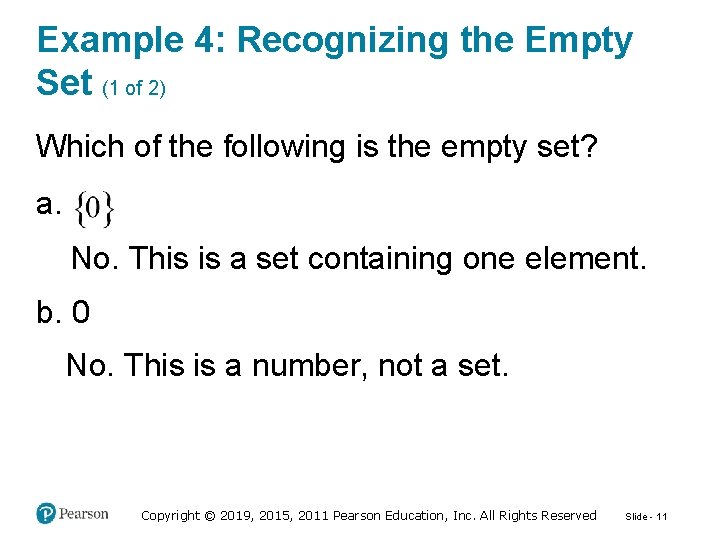 Example 4: Recognizing the Empty Set (1 of 2) Which of the following is