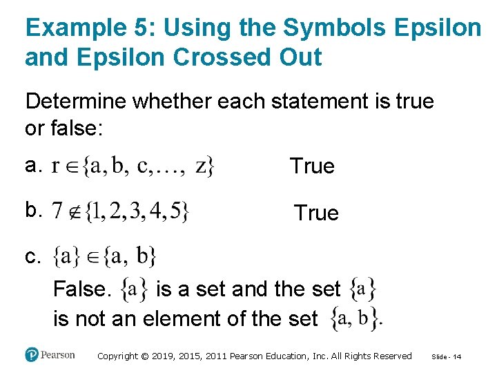 Example 5: Using the Symbols Epsilon and Epsilon Crossed Out Determine whether each statement