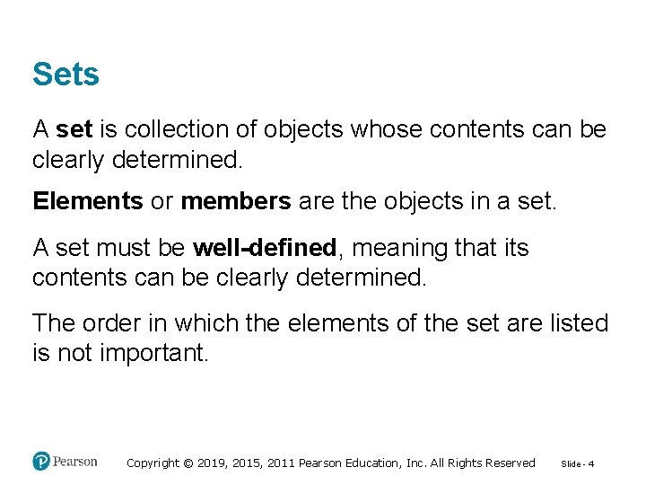Sets A set is collection of objects whose contents can be clearly determined. Elements Sets A set is collection of objects whose contents can be clearly determined. Elements