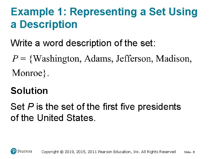 Example 1: Representing a Set Using a Description Write a word description of the Example 1: Representing a Set Using a Description Write a word description of the
