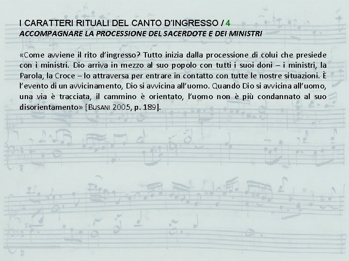 I CARATTERI RITUALI DEL CANTO D’INGRESSO / 4 ACCOMPAGNARE LA PROCESSIONE DEL SACERDOTE E