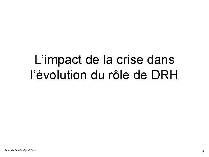 L’impact de la crise dans l’évolution du rôle de DRH Cours de Leadership G.