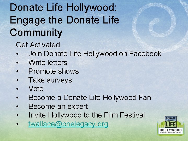 Donate Life Hollywood: Engage the Donate Life Community Get Activated • Join Donate Life