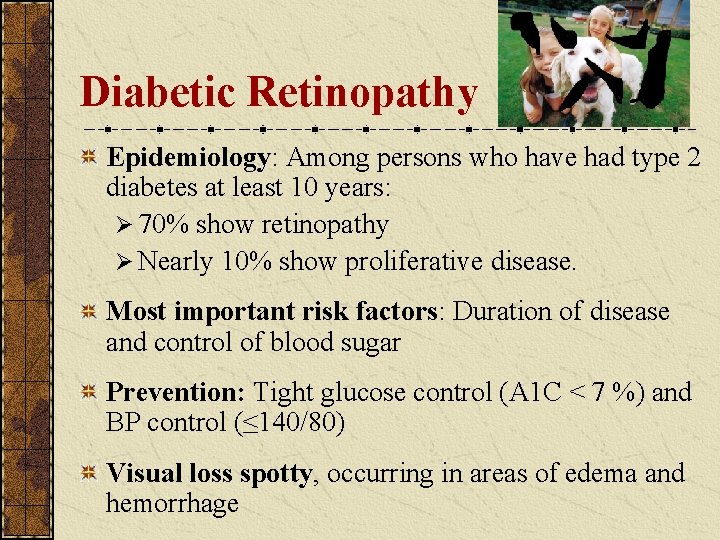 Diabetic Retinopathy Epidemiology: Among persons who have had type 2 diabetes at least 10 Diabetic Retinopathy Epidemiology: Among persons who have had type 2 diabetes at least 10