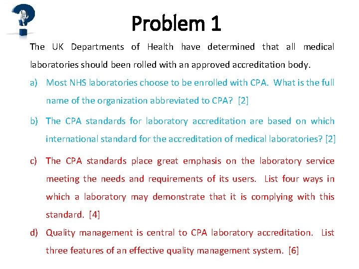 Problem 1 The UK Departments of Health have determined that all medical laboratories should Problem 1 The UK Departments of Health have determined that all medical laboratories should