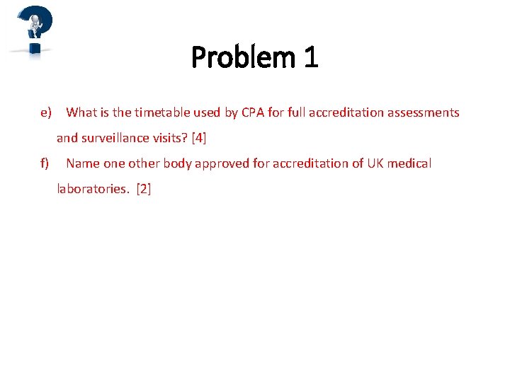 Problem 1 e) What is the timetable used by CPA for full accreditation assessments Problem 1 e) What is the timetable used by CPA for full accreditation assessments
