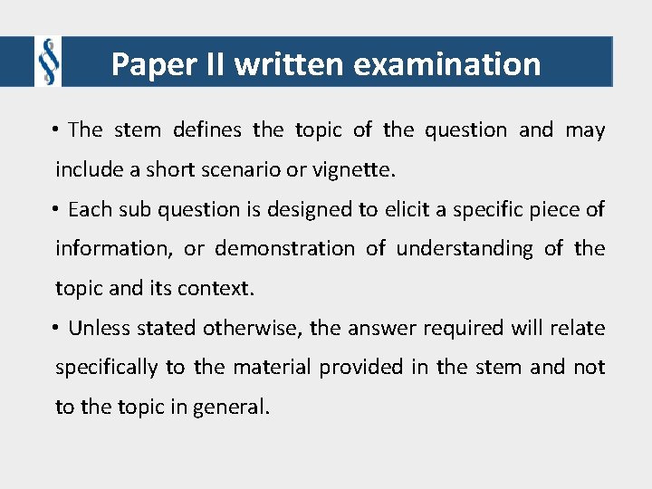 Paper II written examination • The stem defines the topic of the question and Paper II written examination • The stem defines the topic of the question and