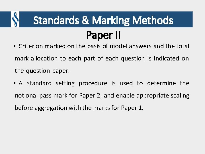 Standards & Marking Methods Paper II • Criterion marked on the basis of Standards & Marking Methods Paper II • Criterion marked on the basis of