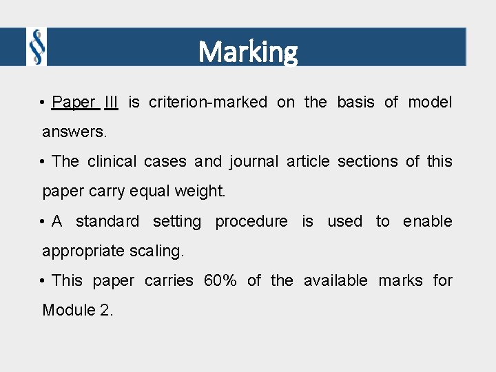 Marking • Paper III is criterion-marked on the basis of model answers. • The Marking • Paper III is criterion-marked on the basis of model answers. • The