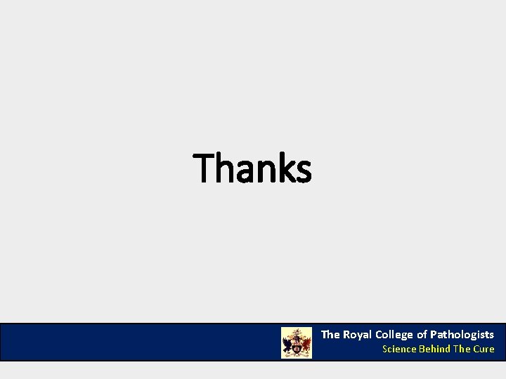 Thanks The Royal College of Pathologists Science Behind The Cure Thanks The Royal College of Pathologists Science Behind The Cure