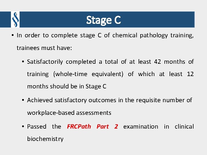 Stage C • In order to complete stage C of chemical pathology training, trainees Stage C • In order to complete stage C of chemical pathology training, trainees