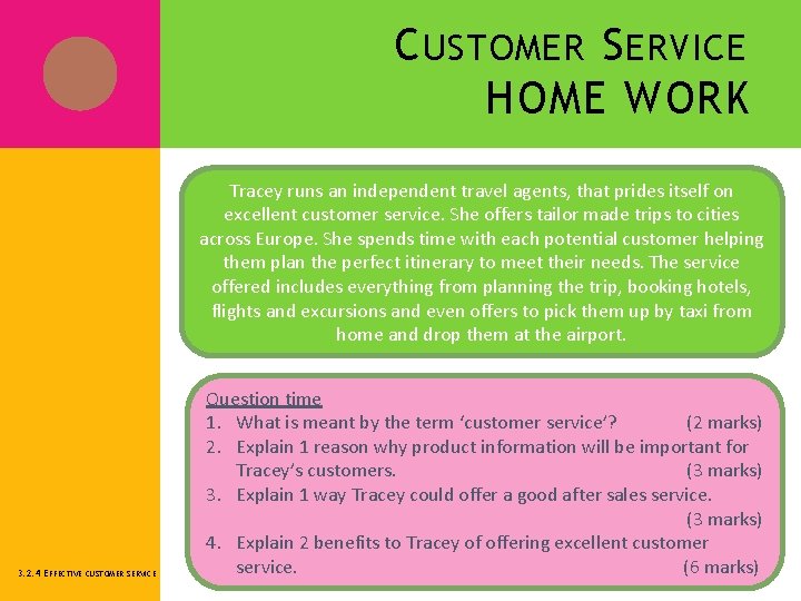 C USTOMER S ERVICE HOME WORK Tracey runs an independent travel agents, that prides