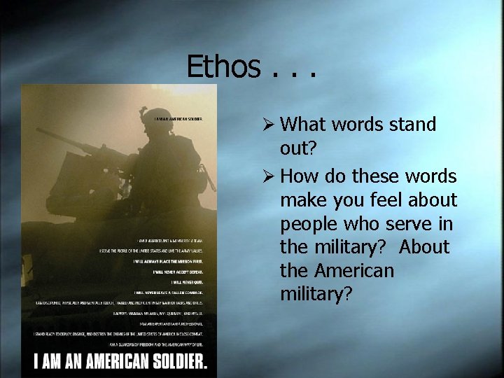 Ethos. . . Ø What words stand out? Ø How do these words make