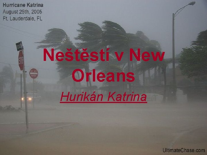 Neštěstí v New Orleans Hurikán Katrina 