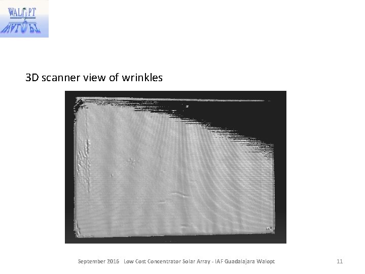 3 D scanner view of wrinkles September 2016 Low Cost Concentrator Solar Array - 3 D scanner view of wrinkles September 2016 Low Cost Concentrator Solar Array -