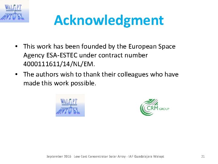 Acknowledgment • This work has been founded by the European Space Agency ESA-ESTEC under Acknowledgment • This work has been founded by the European Space Agency ESA-ESTEC under