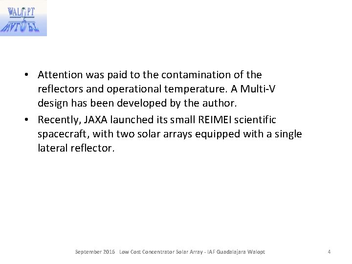 • Attention was paid to the contamination of the reflectors and operational temperature. • Attention was paid to the contamination of the reflectors and operational temperature.