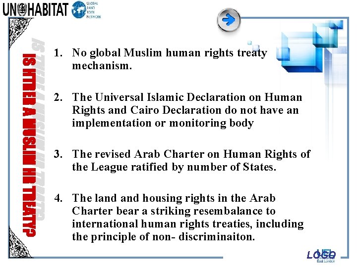 IS THERE A MUSLIM HR TRRATY? IS HTRER A MUSLIM HR TREATY? 1. No