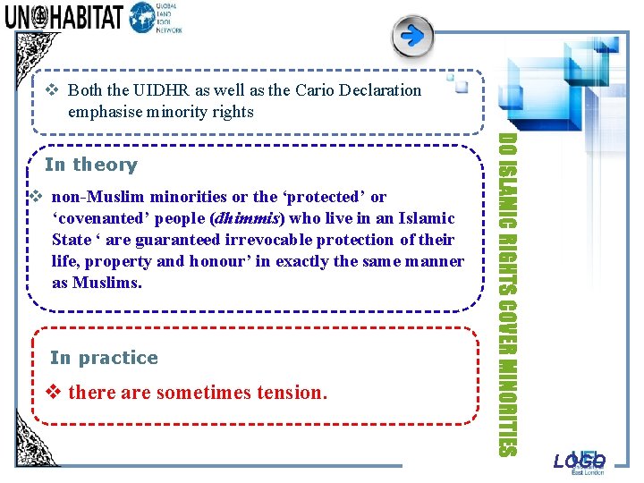 v Both the UIDHR as well as the Cario Declaration emphasise minority rights v