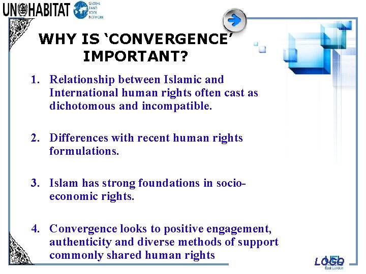 WHY IS ‘CONVERGENCE’ IMPORTANT? 1. Relationship between Islamic and International human rights often cast