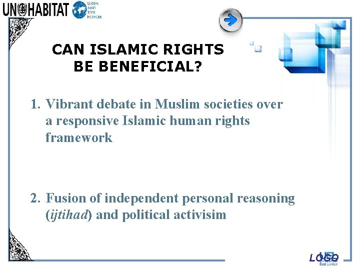 CAN ISLAMIC RIGHTS BE BENEFICIAL? 1. Vibrant debate in Muslim societies over a responsive