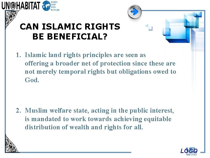CAN ISLAMIC RIGHTS BE BENEFICIAL? 1. Islamic land rights principles are seen as offering