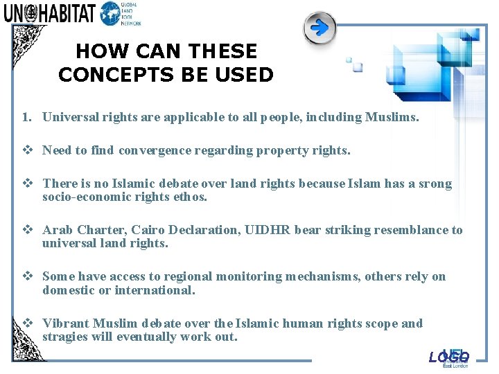 HOW CAN THESE CONCEPTS BE USED 1. Universal rights are applicable to all people,