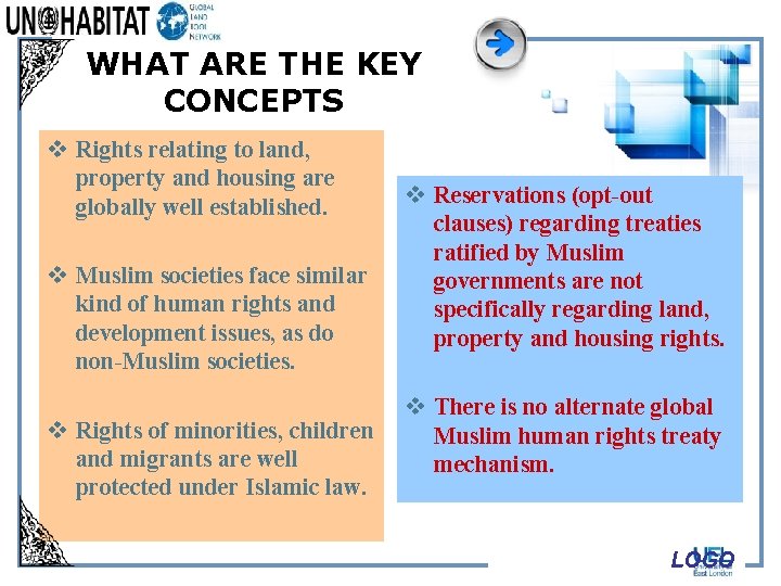 WHAT ARE THE KEY CONCEPTS v Rights relating to land, property and housing are