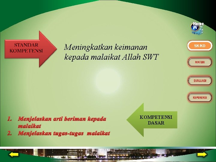 Meningkatkan keimanan kepada malaikat Allah SWT 1. Menjelaskan arti beriman kepada malaikat 2. Menjelaskan