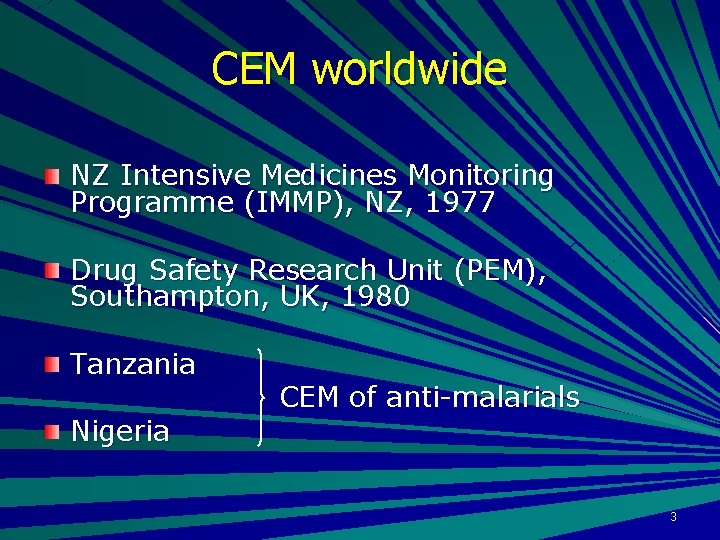 CEM worldwide NZ Intensive Medicines Monitoring Programme (IMMP), NZ, 1977 Drug Safety Research Unit