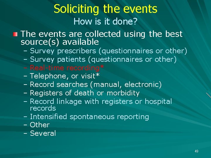 Soliciting the events How is it done? The events are collected using the best