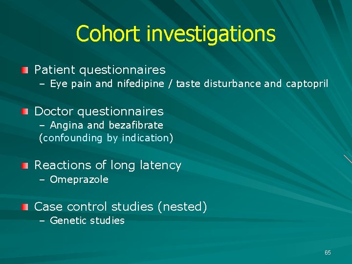 Cohort investigations Patient questionnaires – Eye pain and nifedipine / taste disturbance and captopril