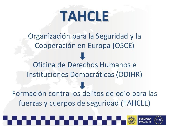 TAHCLE Organización para la Seguridad y la Cooperación en Europa (OSCE) Oficina de Derechos