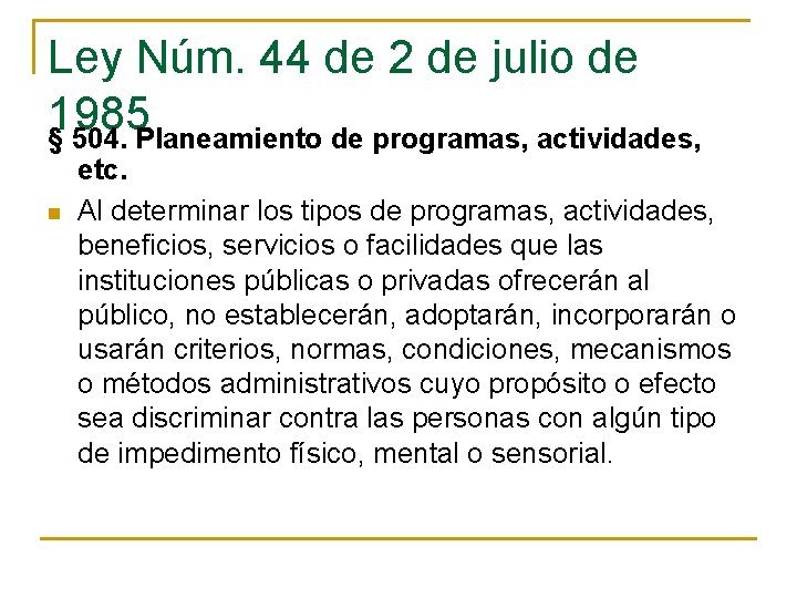 Ley Núm. 44 de 2 de julio de 1985 § 504. Planeamiento de programas, Ley Núm. 44 de 2 de julio de 1985 § 504. Planeamiento de programas,