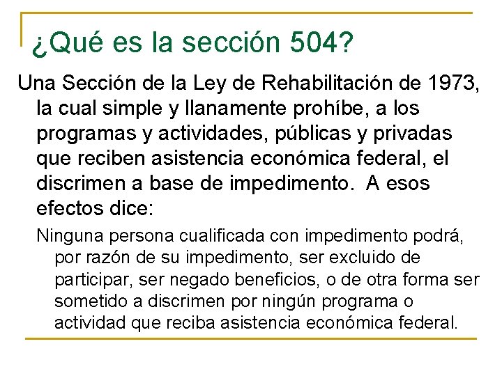 ¿Qué es la sección 504? Una Sección de la Ley de Rehabilitación de 1973, ¿Qué es la sección 504? Una Sección de la Ley de Rehabilitación de 1973,