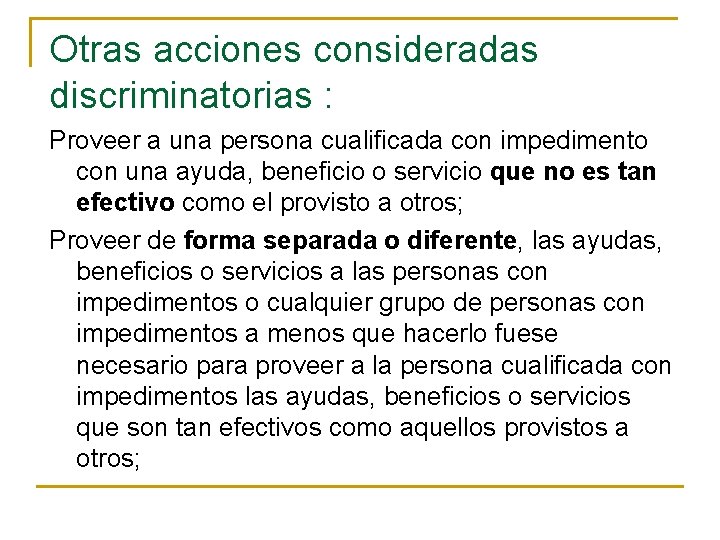 Otras acciones consideradas discriminatorias : Proveer a una persona cualificada con impedimento con una Otras acciones consideradas discriminatorias : Proveer a una persona cualificada con impedimento con una