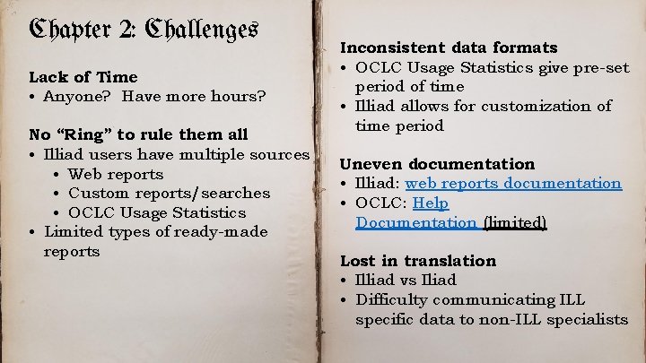 Chapter 2: Challenges Lack of Time • Anyone? Have more hours? No “Ring” to