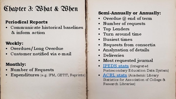 Chapter 3: What & When Periodical Reports • Communicate historical baselines & inform action