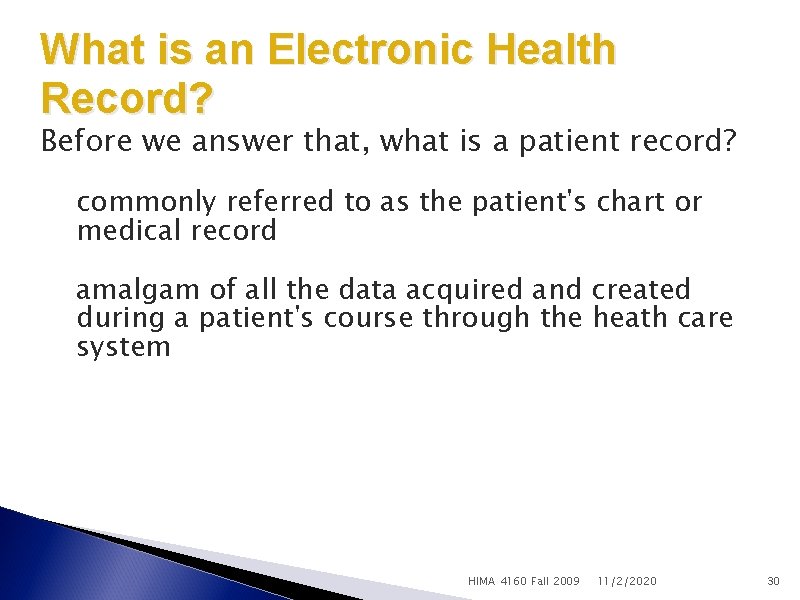 What is an Electronic Health Record? Before we answer that, what is a patient