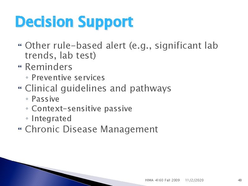 Decision Support Other rule-based alert (e. g. , significant lab trends, lab test) Reminders