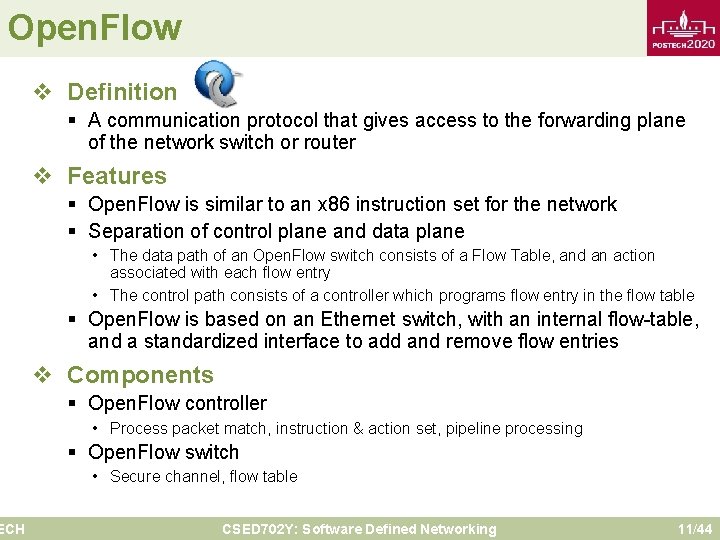Open. Flow ECH v Definition § A communication protocol that gives access to the