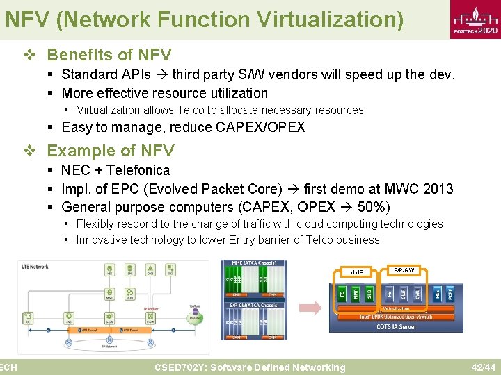 NFV (Network Function Virtualization) ECH v Benefits of NFV § Standard APIs third party