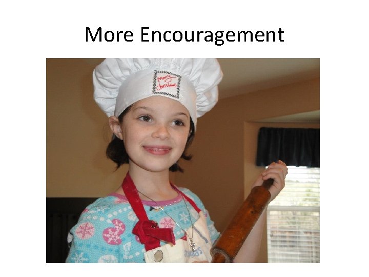 More Encouragement 